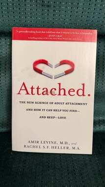 Attached: The New Science of Adult Attachment and How It Can Help You Find